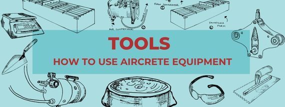 THE TOOLS: The Aircrete Equipment Essentials Guide: How to Use the Tools